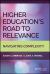 Higher Education's Road to Relevance : Navigating Complexity