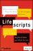 Lifescripts : What to Say to Get What You Want in Life's Toughest Situations