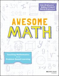 Awesome Math : Teaching Mathematics with Problem Based Learning