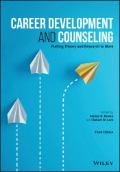 Career Development and Counseling : Putting Theory and Research to Work