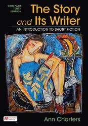 The Story and Its Writer Compact : An Introduction to Short Fiction