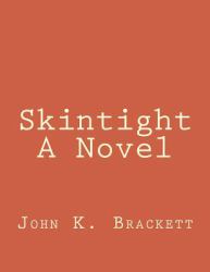 Skintight a Novel
