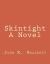 Skintight a Novel
