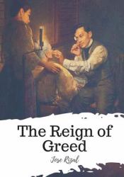 The Reign of Greed