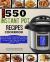The New 550 Instant Pot Recipes Cookbook : 550 Electric Pressure Cooker Recipes Made Twice As Delicious in Half the Time with the Instant Pot