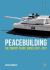 Peacebuilding : The New Twenty Years' Crisis, 1997-2017