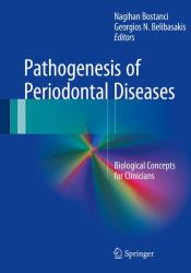 Pathogenesis of Periodontal Diseases : Biological Concepts for Clinicians