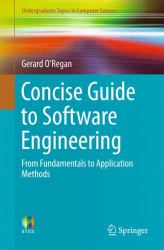 Concise Guide to Software Engineering : From Fundamentals to Application Methods
