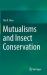 Mutualisms and Insect Conservation
