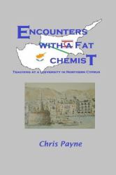 Encounters with a Fat Chemist : Teaching at a University in Northern Cyprus