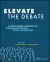 Elevate the Debate : A Multilayered Approach to Communicating Your Research Elevate the Debate : A Multilayered Approach to Communicating Your Research