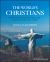 The World's Christians : Who They Are, Where They Are, and How They Got There