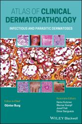 Atlas of Clinical Dermatopathology : Infectious and Parasitic Dermatoses