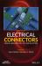 Electrical Connectors : Design, Manufacture, Test, and Selection
