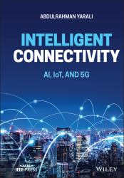 Intelligent Connectivity : AI, IoT, And 5G