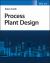 Process Plant Design