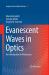 Evanescent Waves in Optics : An Introduction to Plasmonics