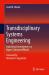 Transdisciplinary Systems Engineering : Exploiting Convergence in a Hyper-Connected World Transdisciplinary Systems Engineering : Exploiting Convergence in a Hyper-Connected World
