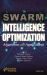 Swarm Intelligence Optimization : Algorithms and Applications Swarm Intelligence Optimization : Algorithms and Applications