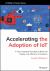 Accelerating the Adoption of IoT : A Fog Computing Paradigm to Build and Deploy Cost-Effective IoT Solutions