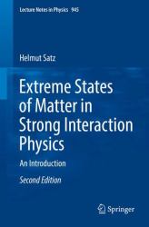 Extreme States of Matter in Strong Interaction Physics : An Introduction