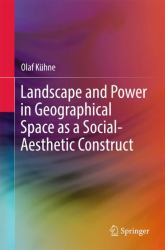 Landscape and Power in Geographical Space As a Social-Aesthetic Construct
