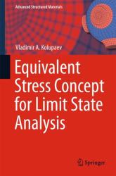 Equivalent Stress Concept for Limit State Analysis