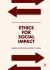 Ethics for Social Impact : Ethical Decision-Making in Nonprofit Organizations