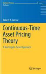 Continuous-Time Asset Pricing Theory : A Martingale-Based Approach