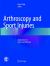Arthroscopy and Sport Injuries : Applications in High-Level Athletes