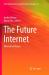 The Future Internet : Alternative Visions