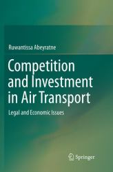 Competition and Investment in Air Transport : Legal and Economic Issues