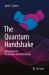 The Quantum Handshake : Entanglement, Nonlocality and Transactions The Quantum Handshake : Entanglement, Nonlocality and Transactions