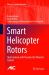 Smart Helicopter Rotors : Optimization and Piezoelectric Vibration Control