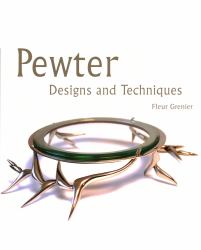 Pewter : Designs and Techniques