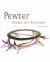 Pewter : Designs and Techniques