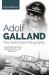 Adolf Galland : The Authorised Biography
