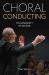 Choral Conducting - the Generosity of Gesture