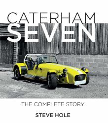 Caterham Seven : The Complete Story