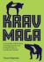 Krav Maga : A Complete Self-Defence Training System from Fundamentals to Functional Combat