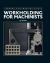 Workholding for Machinists