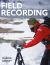 A Field Recording : A Practical Guide