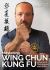 Mastering Wing Chun Kung Fu : Advanced Techniques and Skills