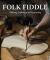Folk Fiddle - Making, Crafting and Decorating
