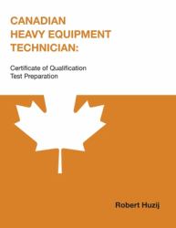 Canadian Heavy Equipment Technician : Certificate of Qualification Test Preparation