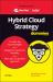Hybrid Cloud Strategy for Dummies, 2nd Red Hat and Intel Special Edition (Custom)