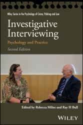 Investigative Interviewing : Psychology and Practice