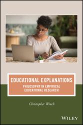 Educational Explanations : Philosophy in Empirical Educational Research