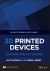 3D Printed Devices : Sensors and Actuators 3D Printed Devices : Sensors and Actuators