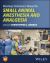 Veterinary Technician′s Manual for Small Animal an Esthesia and Analgesia